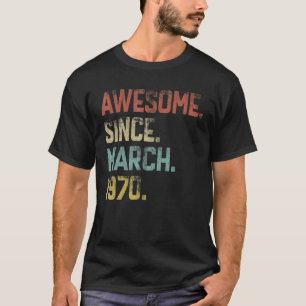 T-shirt 53 Ans Awesome Depuis Mars 1970 53e Anniversaire