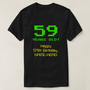 T-shirt 59e anniversaire : Fun, 8 bits Look, Nerdy / Geeky
