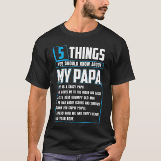 T-shirt 5 Choses que tu devrais savoir sur la Da de Mon Pè