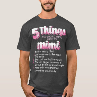 T-shirt 5 Choses Que Tu Devrais Savoir Sur Ma MimiMother
