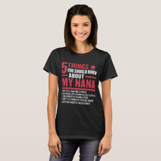 T-shirt 5 Choses Que Tu Devrais Savoir Sur Ma Nana Funny