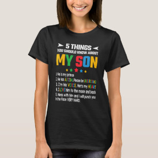 T-shirt 5 Choses Que Tu Devrais Savoir Sur Mon Fils