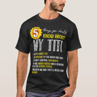 T-shirt 5 Choses Que Tu Devrais Savoir Sur Mon Titi Tourne