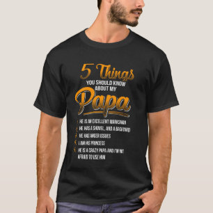 T-shirt 5 choses que vous devriez savoir sur mon papa je s