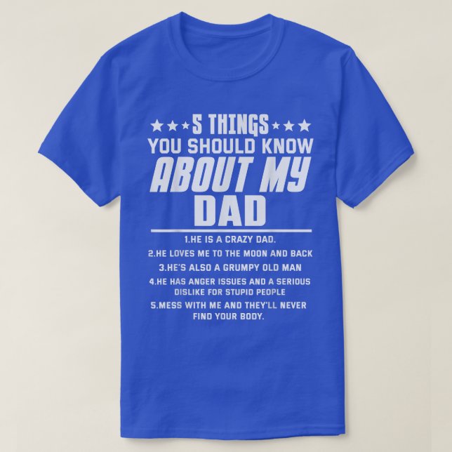 T-shirt 5 choses que vous devriez savoir sur mon père  (Design devant)