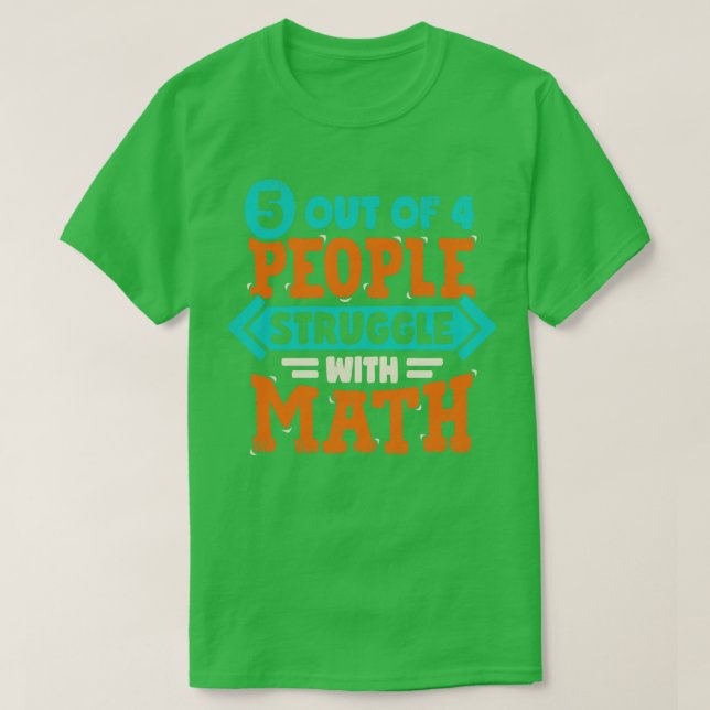 T-shirt 5 Personnes Sur 4 Luttent Avec Les Maths (Design devant)