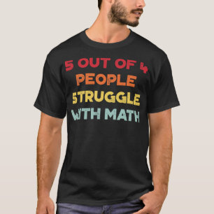 T-shirt 5 Personnes Sur 4 Luttent Avec Les Maths Drôle Vin
