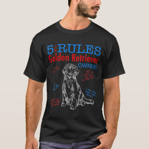 T-shirt 5 Règles Pour Les Propriétaires De Golden Retrieve