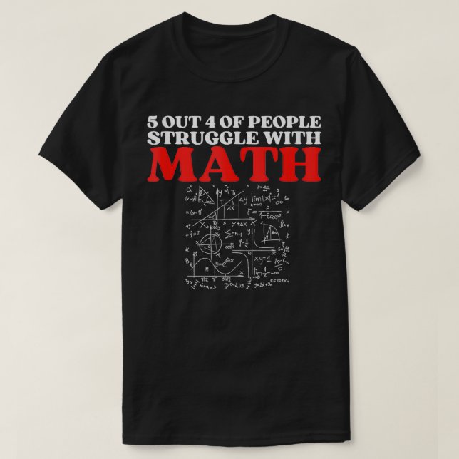 T-shirt 5 Sur 4 Personnes Luttent Avec Les Maths Funny Mat (Design devant)