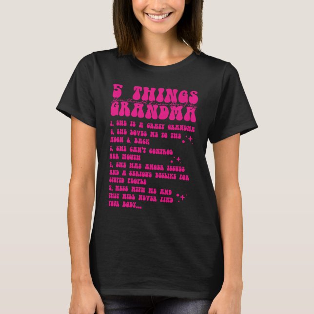T-shirt 5 Things You Should Know About My Grandma  7 (Devant)