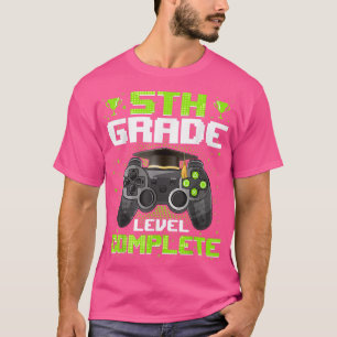 T-shirt 5th Grade Level Complete Graduation Video Gamer Gr