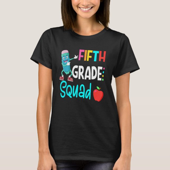 T-shirt 5th Grade Squad Fifth Teacher Student Team Back To (Devant)