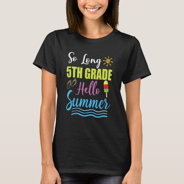 T-shirt 5th Grade Teacher Student Last Day of School Hello (Devant)