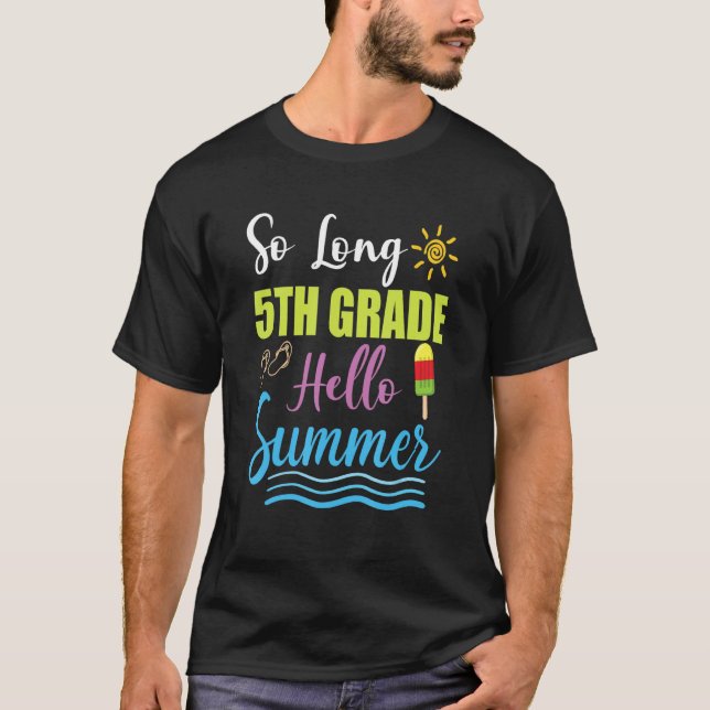 T-shirt 5th Grade Teacher Student Last Day of School Hello (Devant)