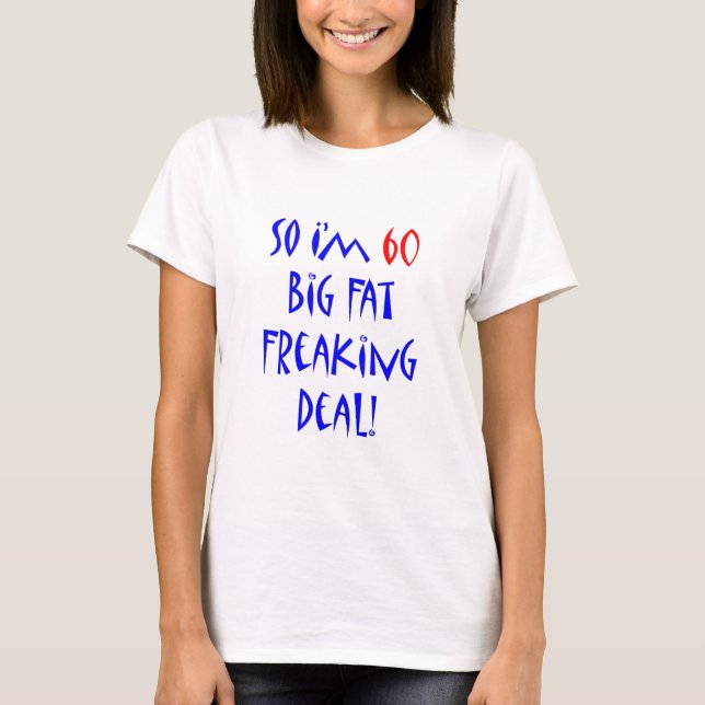 T-shirt 60 ainsi j'ai 60 ans… (Devant)