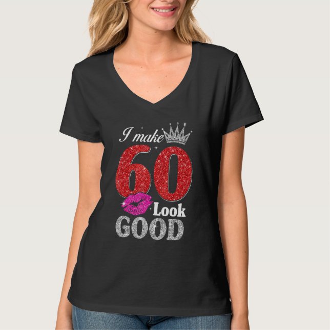 T-shirt 60 Ans 60e Anniversaire Je Fais 60 Apparence Bonne (Devant)