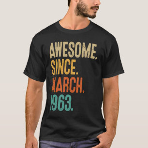 T-shirt 60 Ans Awesome depuis mars 1963 60e anniversaire