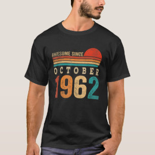 T-shirt 60 Ans Awesome depuis Octobre 1962 60e Naissance