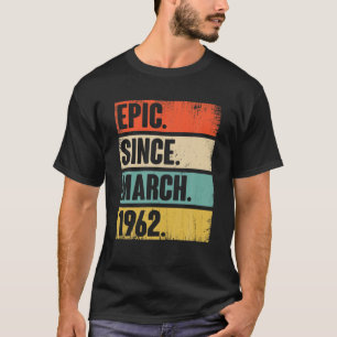 T-shirt 60 Ans Épopée Cadeau Depuis Mars 1962 60E Annivers