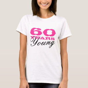 T-shirt 60 ans jeune tee - shirt pour 60e anniversaire fem