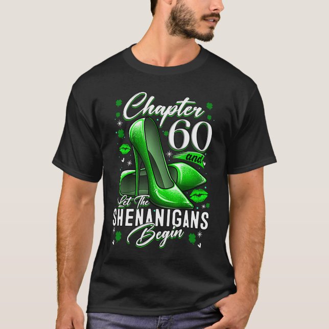 T-shirt 60 Ans Saint Patrick's Day Let The Shenanigans (Devant)