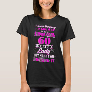 T-shirt 60 ans Vielle dame Funny 60e anniversaire Rockin' 