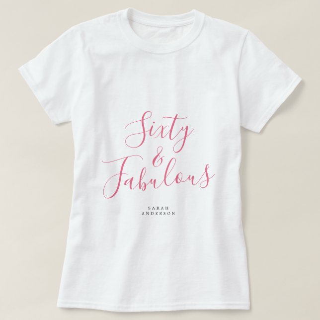 T-shirt 60 Fabuleux Pink Personnalisé Nom 60e anniversaire (Design devant)