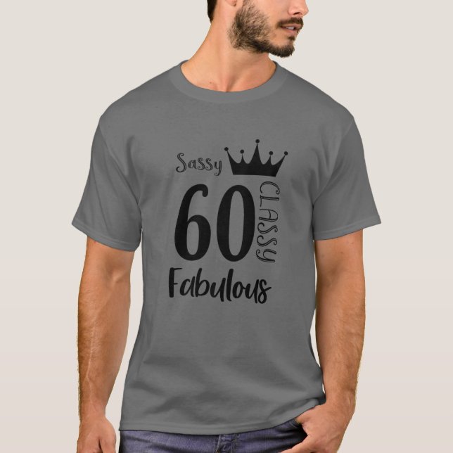 T-shirt 60 Year Old Sassy Classy Fabulous Funny Women 60Th (Devant)