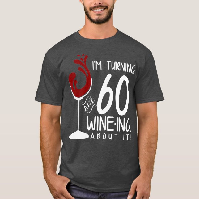 T-shirt 60e anniversaire à 60 ans et vin en dedans (Devant)