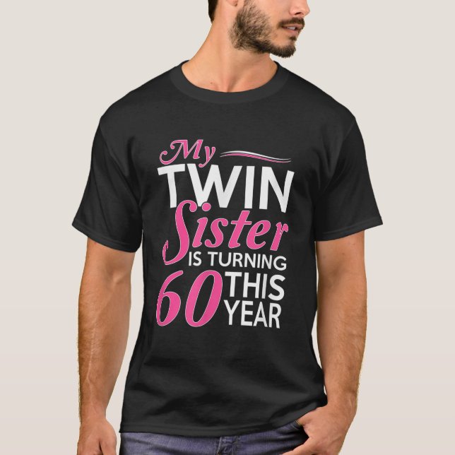T-shirt 60e anniversaire Cadeaux pour soeurs jumelles drôl (Devant)