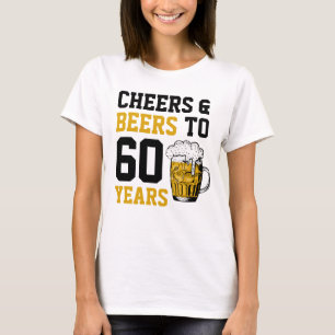T-shirt 60e anniversaire Cheers & Bières à 60 ans