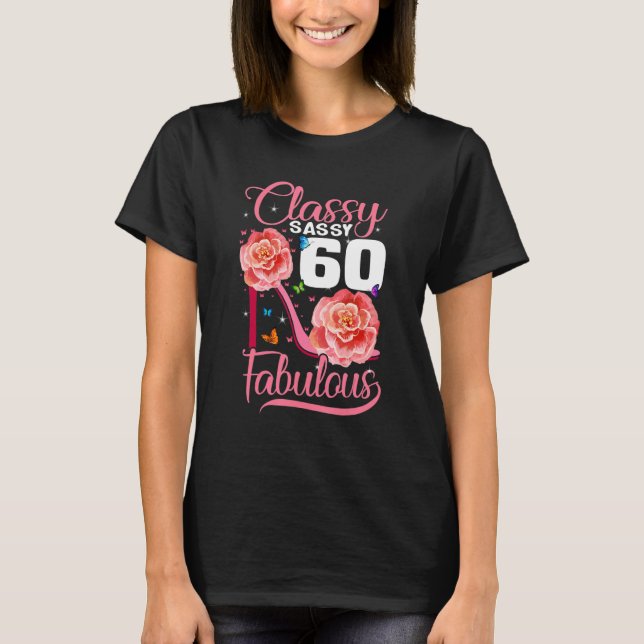 T-shirt 60e Anniversaire Classy Sassy 60 Fabulous Flower H (Devant)