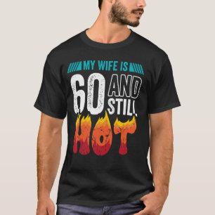 T-shirt 60e anniversaire femme 60 encore chaud 60 ans