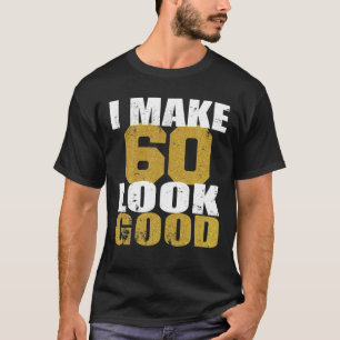 T-shirt 60E Anniversaire Je Fais 60 Bon