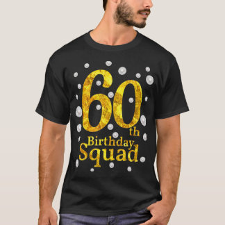 T-shirt 60e anniversaire Squad Party Anniversaire Gold Pea