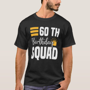 T-shirt 60e Joyeux Anniversaire Squad Party Anniversaire F