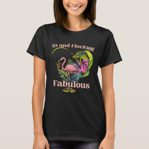 T-shirt 61 ans et flocage Fabuleux Flamant rose naissance