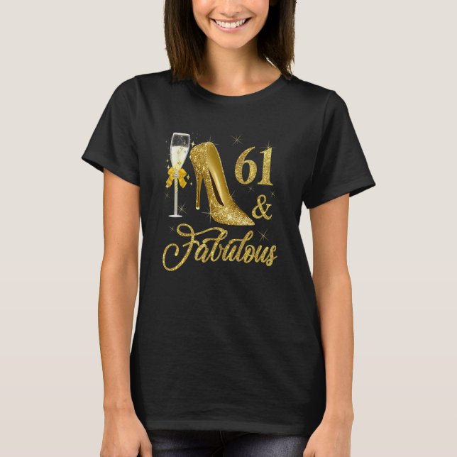 T-shirt 61 & Fabuleux 61 Ans 61e Anniversaire Champagne (Devant)