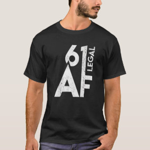 T-shirt 61 Juridique AF Anniversaire 61E Anniversaire Amus