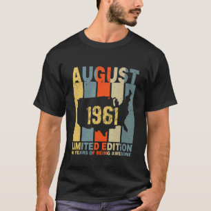 T-shirt 61e anniversaire août 1961 61 ans d'être Awesom
