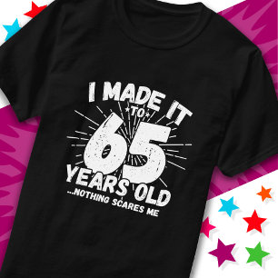 T-shirt 65 ans vieux mème sarcastique drôle 65ème annivers