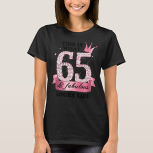 T-shirt 65 & Fabulous I Pink White Party Group Candid Phot