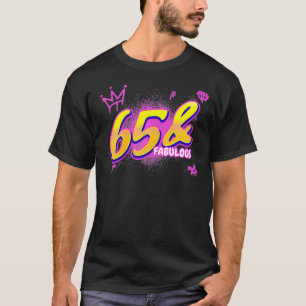 T-shirt 65e anniversaire 65 et fabuleuse fête 65 ans
