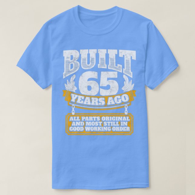 T-shirt 65e anniversaire idée cadeau Construit il y a 65 a (Design devant)