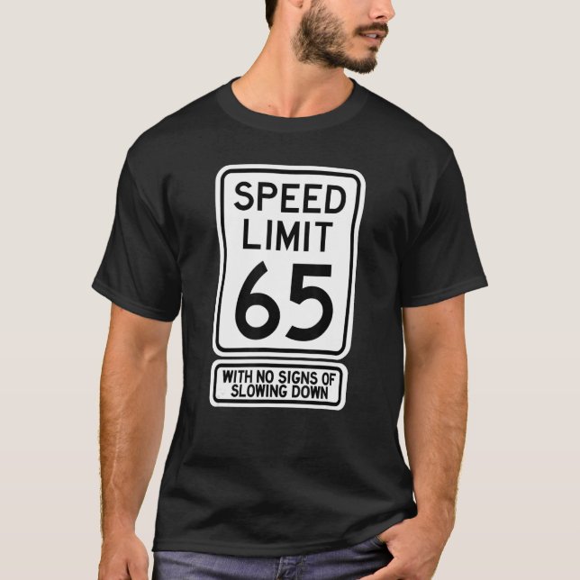 T-shirt 65e anniversaire Limite de vitesse Signal 65 ans H (Devant)
