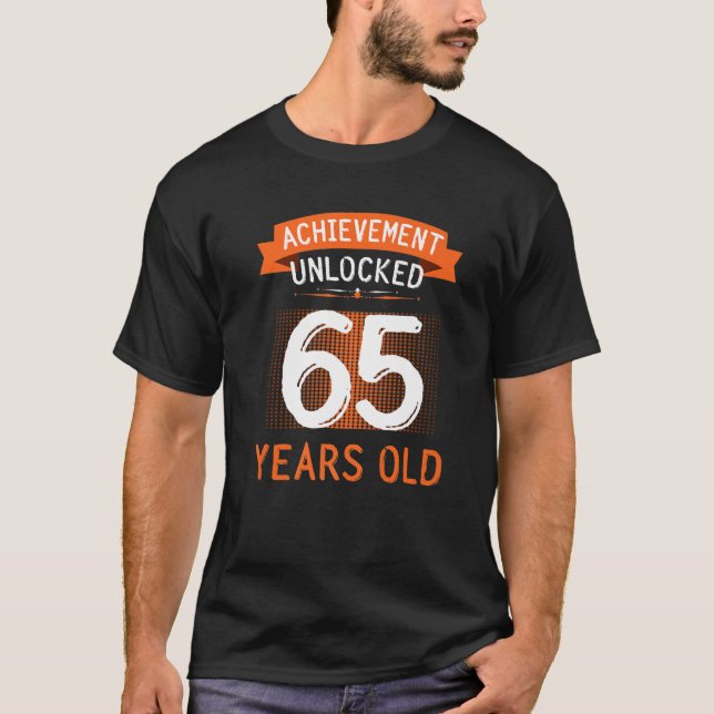 T-shirt 65e anniversaire Réussite déverrouillée 65 ans (Devant)