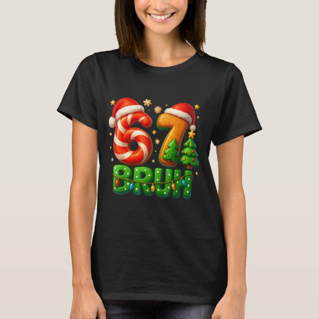 T-shirt 67 Bruh Christmas Candy Cane Gingerbread Design Xm (Devant)