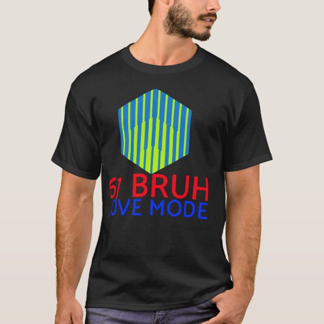 T-shirt 67 Bruh Love Mode	 (Devant)