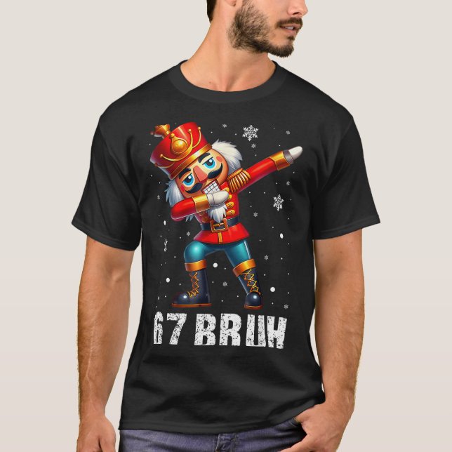 T-shirt 67 Christmas Nutcracker Six Seven Bruh 6 7 Funny C (Devant)