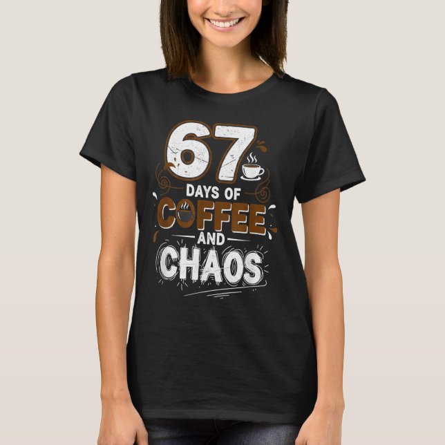 T-shirt 67 Days Of Coffee Teachers Retro School Six Seven  (Devant)